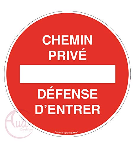 Aua Signaletique - Panneau Chemin Privé Défense d'Entrer - Ø 200 Mm, Aluminium Dibond 3 mm von AUA SIGNALETIQUE