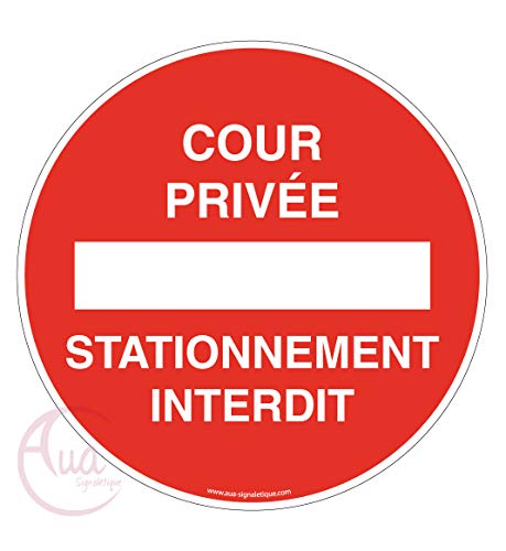 Aua Signaletique - Panneau Cour Privée Stationnement Interdit - Ø 330 Mm, Vinyl Adhésif von AUA SIGNALETIQUE