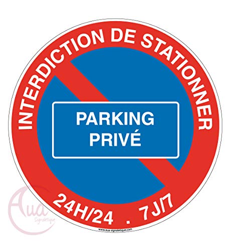 Aua Signaletique - Panneau Interdiction de Stationner Parking Privé - Ø 450 Mm, Aluminium Dibond 3 mm von AUA SIGNALETIQUE