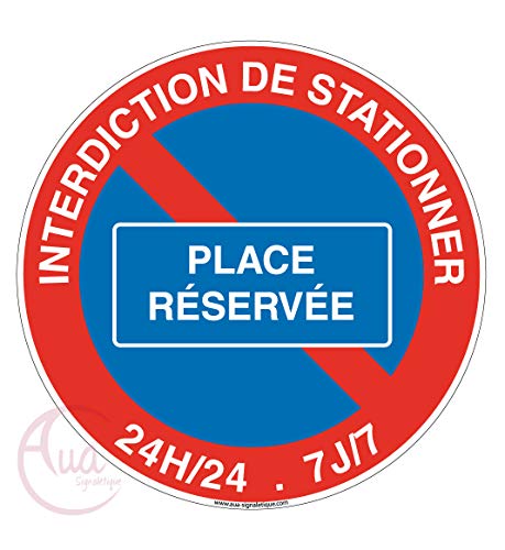 Aua Signaletique - Panneau Interdiction de Stationner Place Réservée - Ø 130 Mm, Pvc 1. 5 mm von AUA SIGNALETIQUE