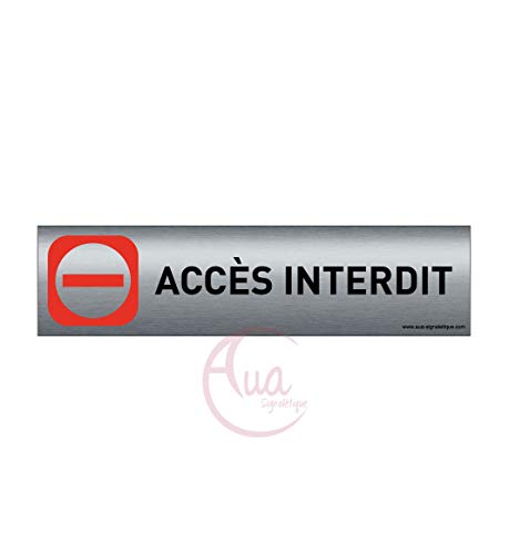 Plaque de porte aluminium brossé imprimé -Dimensions 200 x 50 mm - Double face adhésif au dos - Impression UV directement sur l'aluminium (Pas de contre collage) (accès interdit) von AUA SIGNALETIQUE