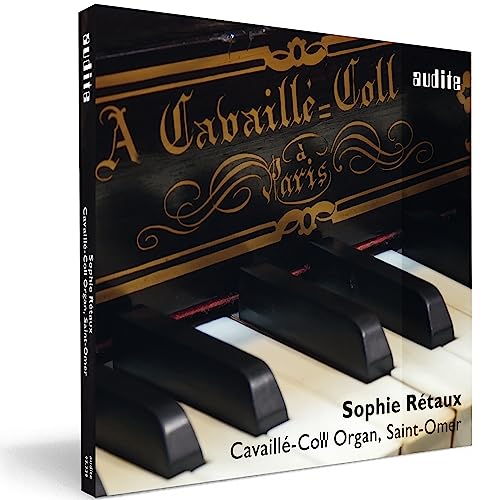 Die Cavaillé-Coll Orgel der Kathedrale von St. Omer (Frankreich) - Transkriptionen von Werken russischer Komponisten von AUDITE