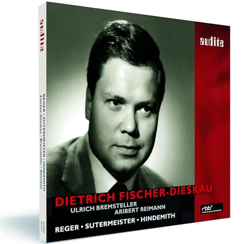 Dietrich Fischer-Dieskau sings Reger, Sutermeister and Hindemith | Aribert Reiman (piano), Ulrich Bremsteller (organ) von AUDITE