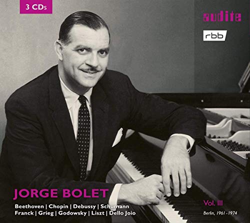 Jorge Bolet: The Berlin Radio Recordings, Vol. III von AUDITE