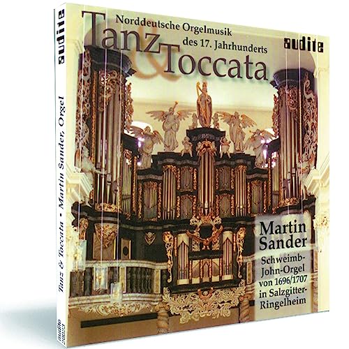 Tanz & Toccata-Norddeutsche Orgelmusik des 17.Jh. von AUDITE