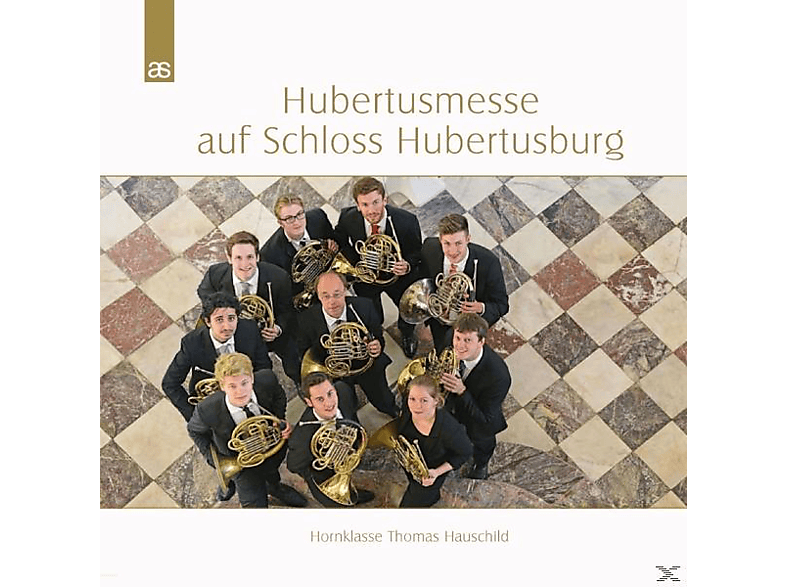 Hornklasse Thomas Hausschild - Hubertusmesse Auf Schloss Hubertusburg (CD) von AURIS SUBT