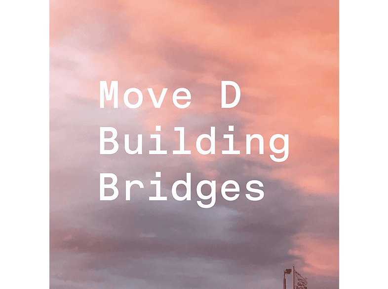 Move D - Building Bridges (2LP) (Vinyl) von AUS MUSIC