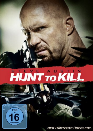 Hunt to Kill Hunt to Kill von AUSTIN,STEVE/BELLOWS,GIL/DANIELS,GARY/ROBERTS,ERIC