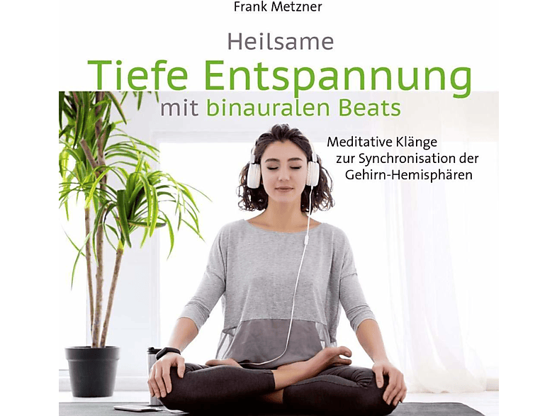 Metzner Frank - Heilsame Tiefe Entspannung mit binauralen Beats (CD) von AVITA