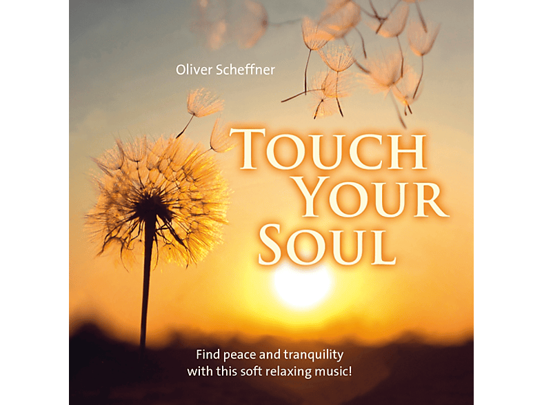 Oliver Scheffner - Touch Your Soul (CD) von AVITA