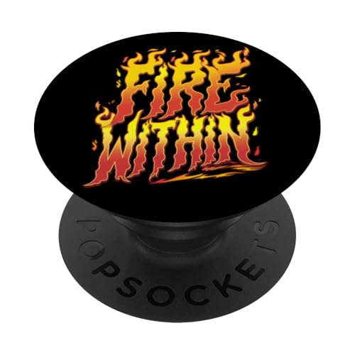 Fire Within Motivierende Flammen Feuerwehrmann Feuerwehrmann PopSockets Klebender PopGrip von AXISNSPIRE