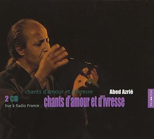 Chants d'Amour & d'Ivresse von AZRIE,ABED