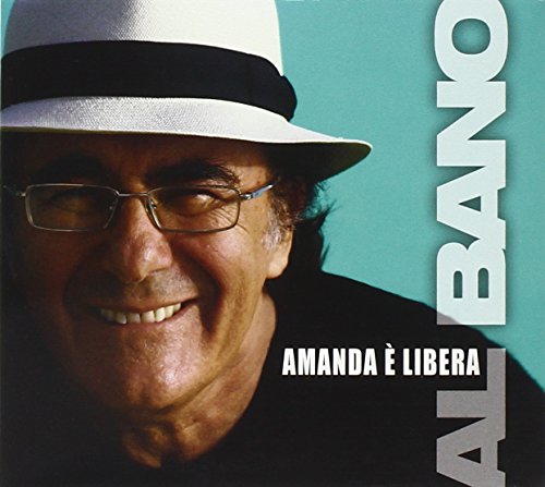 AL BANO - Amanda E Libera von AZZURRA