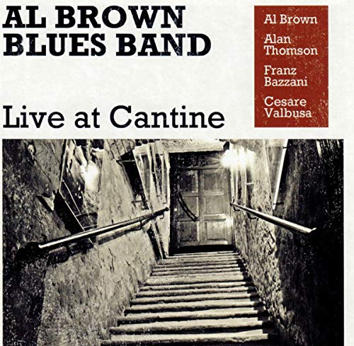 Al Brown Bluesband - Live At Cantina von AZZURRA