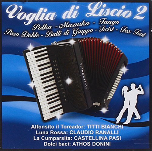 Voglia Di Liscio! Vol.2 (Angelica,El Pistolero,Serena...) von AZZURRA