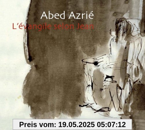 L'Evangile Selon Jean (+Bonus-Dvd) von Abed Azrié