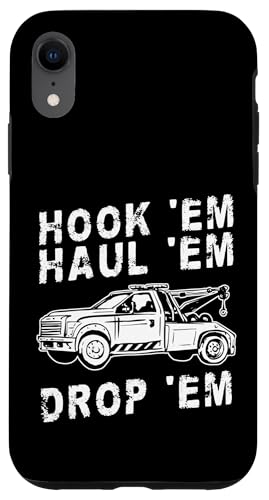 Hook Em Haul Em Drop Em Tow Truck Driver Hülle für iPhone XR Hook Em Haul Em Drop Em Tow Truck Driver Hülle für iPhone XR von Abschleppdienst Abschleppfahrer Design