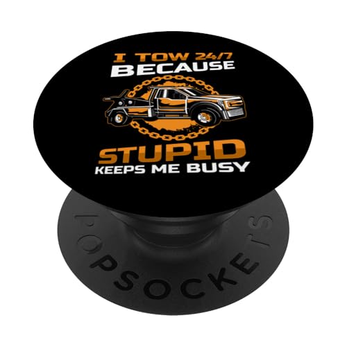 I Tow 24/7 Because Stupid Keeps Me Busy Tow Truck Driver PopSockets Klebender PopGrip I Tow 24/7 Because Stupid Keeps Me Busy Tow Truck Driver PopSockets Klebender PopGrip von Abschleppdienst Abschleppfahrer Design