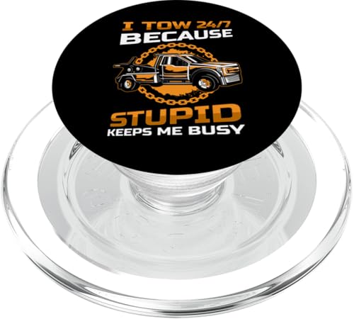 I Tow 24/7 Because Stupid Keeps Me Busy Tow Truck Driver PopSockets PopGrip für MagSafe I Tow 24/7 Because Stupid Keeps Me Busy Tow Truck Driver PopSockets PopGrip für MagSafe von Abschleppdienst Abschleppfahrer Design