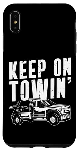 Keep On Towin Tow Truck Driver Hülle für iPhone XS Max von Abschleppdienst Abschleppfahrer Design