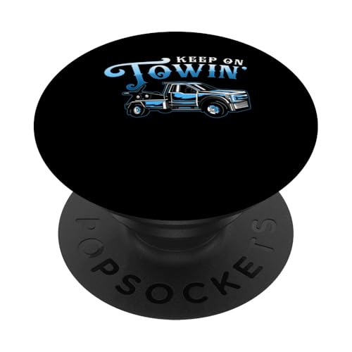 Keep On Towin Tow Truck Driver PopSockets Klebender PopGrip Keep On Towin Tow Truck Driver PopSockets Klebender PopGrip von Abschleppdienst Abschleppfahrer Design