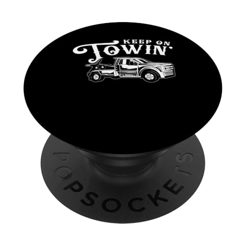 Keep On Towin Tow Truck Driver PopSockets Klebender PopGrip Keep On Towin Tow Truck Driver PopSockets Klebender PopGrip von Abschleppdienst Abschleppfahrer Design
