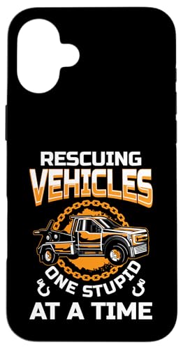 Rescuing Vehicles One Stupid At A Time Tow Truck Driver Hülle für iPhone 16 Plus Rescuing Vehicles One Stupid At A Time Tow Truck Driver Hülle für iPhone 16 Plus von Abschleppdienst Abschleppfahrer Design