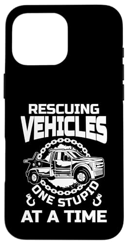 Rescuing Vehicles One Stupid At A Time Tow Truck Driver Hülle für iPhone 16 Pro Max Rescuing Vehicles One Stupid At A Time Tow Truck Driver Hülle für iPhone 16 Pro Max von Abschleppdienst Abschleppfahrer Design
