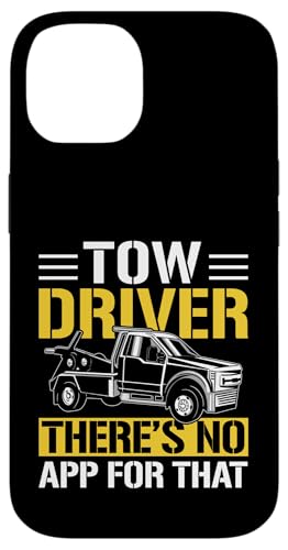 Tow Driver Theres No App For That Tow Truck Driver Hülle für iPhone 14 von Abschleppdienst Abschleppfahrer Design