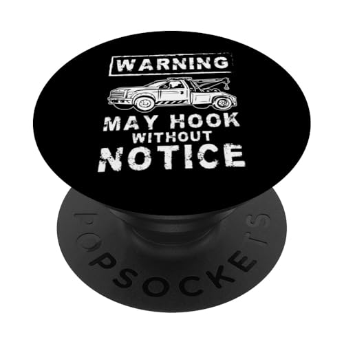 Warning May Hook Without Notice Tow Truck Driver PopSockets Klebender PopGrip Warning May Hook Without Notice Tow Truck Driver PopSockets Klebender PopGrip von Abschleppdienst Abschleppfahrer Design