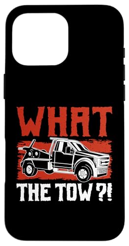 What The Tow?! Tow Truck Driver Hülle für iPhone 16 Pro Max von Abschleppdienst Abschleppfahrer Design