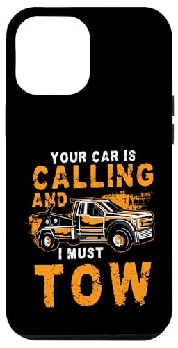 Your Car Is Calling And I Must Tow Truck Driver Hülle für iPhone 12 Pro Max von Abschleppdienst Abschleppfahrer Design