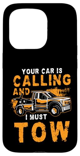 Your Car Is Calling And I Must Tow Truck Driver Hülle für iPhone 15 Pro von Abschleppdienst Abschleppfahrer Design