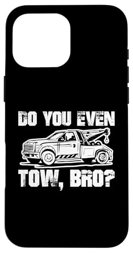 Do You Even Tow, Bro? Tow Truck Driver Hülle für iPhone 16 Pro Max Do You Even Tow, Bro? Tow Truck Driver Hülle für iPhone 16 Pro Max von Abschleppdienst Abschleppfahrer Designs