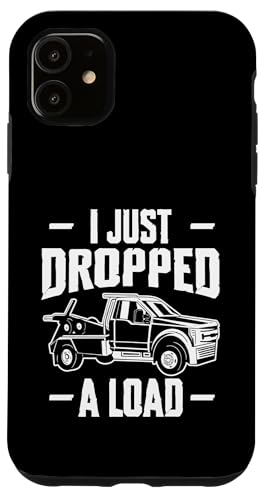 I Just Dropped A Load Tow Truck Driver Hülle für iPhone 11 I Just Dropped A Load Tow Truck Driver Hülle für iPhone 11 von Abschleppdienst Abschleppfahrer Designs