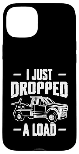 I Just Dropped A Load Tow Truck Driver Hülle für iPhone 15 Plus I Just Dropped A Load Tow Truck Driver Hülle für iPhone 15 Plus von Abschleppdienst Abschleppfahrer Designs