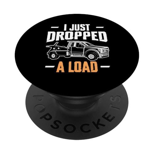 I Just Dropped A Load Tow Truck Driver PopSockets Klebender PopGrip I Just Dropped A Load Tow Truck Driver PopSockets Klebender PopGrip von Abschleppdienst Abschleppfahrer Designs