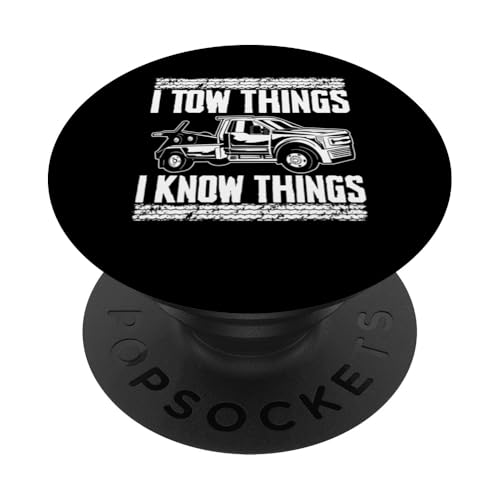 I Tow Things I Know Things Tow Truck Driver PopSockets Klebender PopGrip I Tow Things I Know Things Tow Truck Driver PopSockets Klebender PopGrip von Abschleppdienst Abschleppfahrer Designs