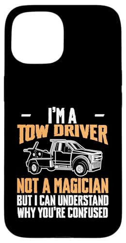 Im A Tow Truck Driver Not A Magician Hülle für iPhone 15 von Abschleppdienst Abschleppfahrer Designs