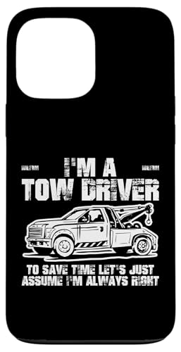 Im A Tow Truck Driver To Save Time Hülle für iPhone 13 Pro Max von Abschleppdienst Abschleppfahrer Designs