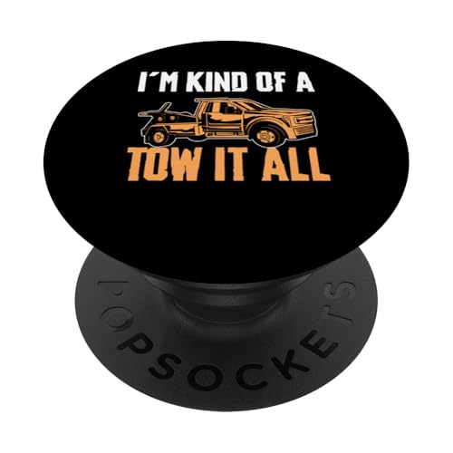 Im Kind Of A Tow It All Tow Truck Driver PopSockets Klebender PopGrip Im Kind Of A Tow It All Tow Truck Driver PopSockets Klebender PopGrip von Abschleppdienst Abschleppfahrer Designs