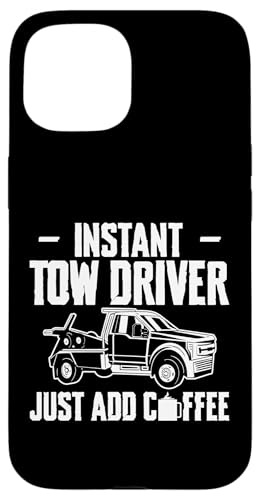 Instant Tow Driver Just Add Coffee Tow Truck Driver Hülle für iPhone 15 Instant Tow Driver Just Add Coffee Tow Truck Driver Hülle für iPhone 15 von Abschleppdienst Abschleppfahrer Designs
