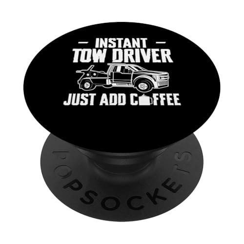 Instant Tow Driver Just Add Coffee Tow Truck Driver PopSockets Klebender PopGrip Instant Tow Driver Just Add Coffee Tow Truck Driver PopSockets Klebender PopGrip von Abschleppdienst Abschleppfahrer Designs