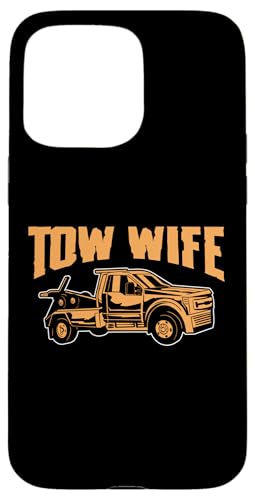 Tow Wife Tow Truck Driver Hülle für iPhone 15 Pro Max von Abschleppdienst Abschleppfahrer Designs