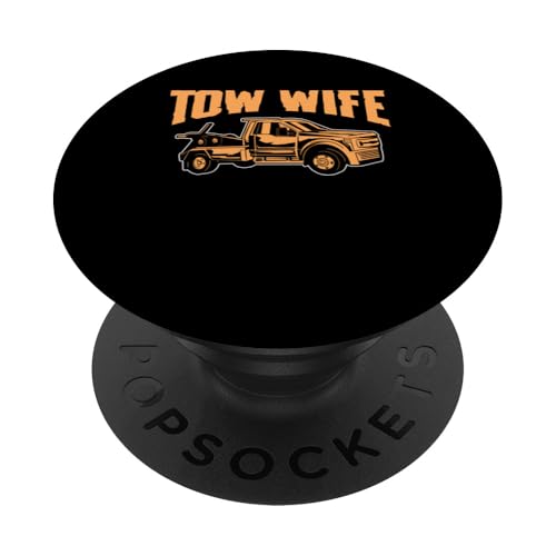 Tow Wife Tow Truck Driver PopSockets Klebender PopGrip Tow Wife Tow Truck Driver PopSockets Klebender PopGrip von Abschleppdienst Abschleppfahrer Designs