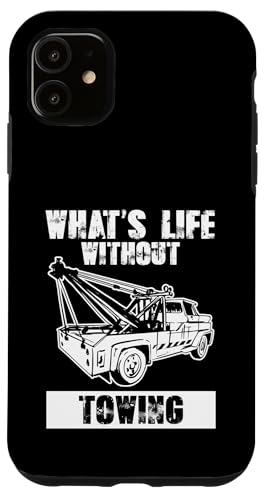 Whats Life Without Towing Tow Truck Driver Hülle für iPhone 11 Whats Life Without Towing Tow Truck Driver Hülle für iPhone 11 von Abschleppdienst Abschleppfahrer Designs