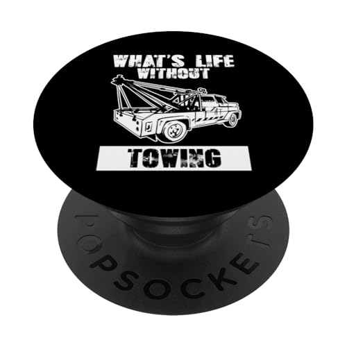 Whats Life Without Towing Tow Truck Driver PopSockets Klebender PopGrip Whats Life Without Towing Tow Truck Driver PopSockets Klebender PopGrip von Abschleppdienst Abschleppfahrer Designs
