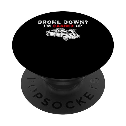 Broke Down? Im Cashed Up Tow Truck Driver PopSockets Klebender PopGrip Broke Down? Im Cashed Up Tow Truck Driver PopSockets Klebender PopGrip von Abschleppdienst Designs Abschleppfahrer Idee