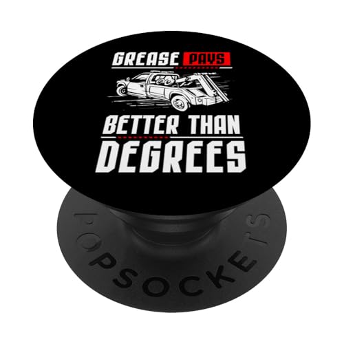 Grease Pays Better Than Degrees Tow Truck Driver PopSockets Klebender PopGrip Grease Pays Better Than Degrees Tow Truck Driver PopSockets Klebender PopGrip von Abschleppdienst Designs Abschleppfahrer Idee
