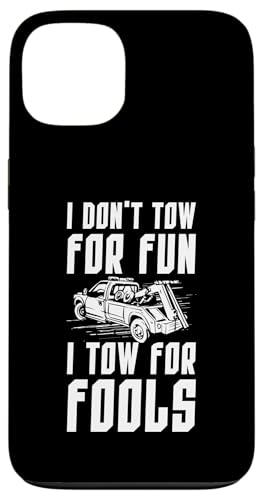 I Dont Tow For Fun I Tow For Fools Tow Truck Driver Hülle für iPhone 13 I Dont Tow For Fun I Tow For Fools Tow Truck Driver Hülle für iPhone 13 von Abschleppdienst Designs Abschleppfahrer Idee